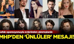 Şafak operasyonuyla evlerinden alınmışlardı: MHP'den 'ünlüler' mesajı!