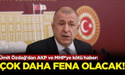 Ümit Özdağ'dan AKP ve MHP'ye kötü haber: Çok daha fena olacak!