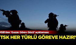 MSB'den 'Gazze Görev Gücü' açıklaması