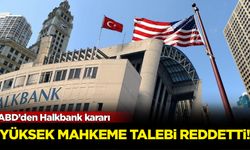 ABD’den Halkbank kararı: Yüksek Mahkeme talebi reddetti