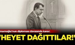 İmamoğlu'nun diploması davasında karar: 'Heyet dağıttılar!'