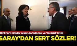 DEM Parti-iktidar arasında tutanak ve 'terörist' krizi! Saray'dan sert sözler