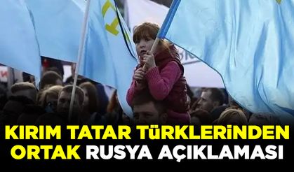 Kırım Tatar Türklerinden ortak Rusya açıklaması! "Göz önünde bulundurulsun"