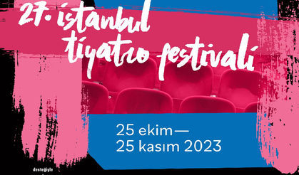 İstanbul Tiyatro Festivali başlıyor!