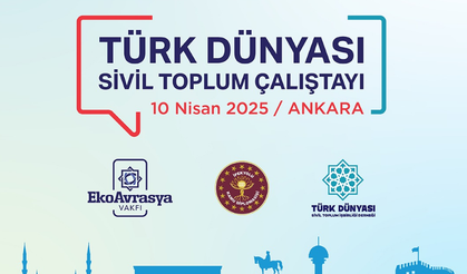 Türk Dünyası Sivil Toplum Kuruluşları, Başkent Ankara’da Buluşuyor