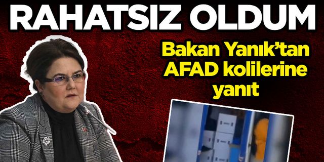 Bakan Yanık'tan AFAD kolileri hakkında açıklama