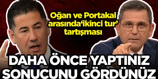 Sinan Oğan ile Fatih Portakal arasında 'ikinci tur' polemiği