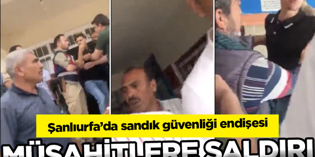 CHP'li Özgür Özel paylaştı: Şanlıurfa'da müşahitlere saldırıldı!