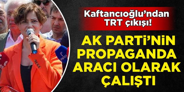 Canan Kaftancıoğlu, TRT hakkında suç duyurusunda bulundu