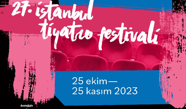 27'nci İstanbul Tiyatro Festivali'nde haftanın oyunları
