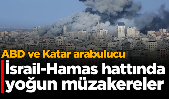 İsrail-Hamas hattında yoğun müzakereler: ABD ve Katar arabulucu