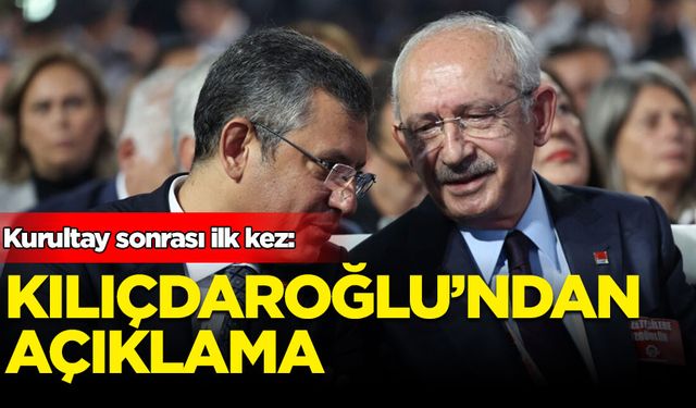 Kurultay sonrası Kılıçdaroğlu'ndan Özgür Özel açıklaması