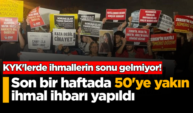 KYK'lerde ihmallerin sonu gelmiyor! Son bir haftada 50'ye yakın ihmal ihbarı yapıldı