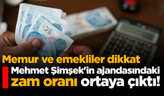 Memur ve emekliler dikkat: Mehmet Şimşek'in ajandasındaki zam oranı ortaya çıktı!