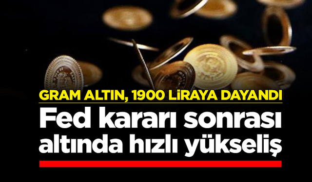 Fed kararı sonrası altında hızlı yükseliş