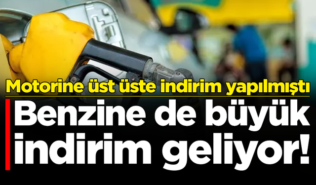 Motorine üst üste indirim yapılmıştı: Benzine de büyük indirim geliyor!