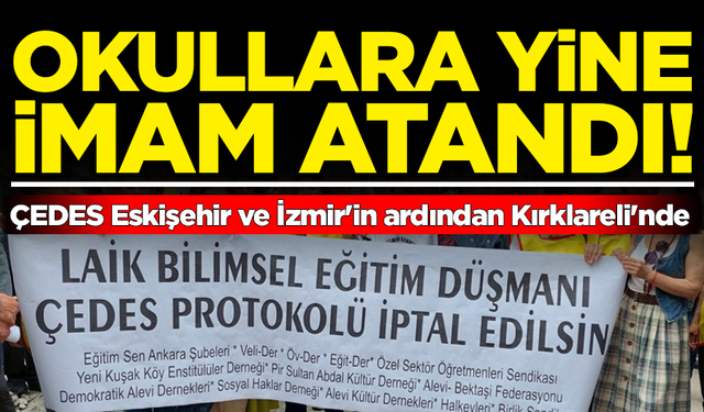 ÇEDES Eskişehir ve İzmir'in ardından Kırklareli'nde: Okullara yine imam atandı!