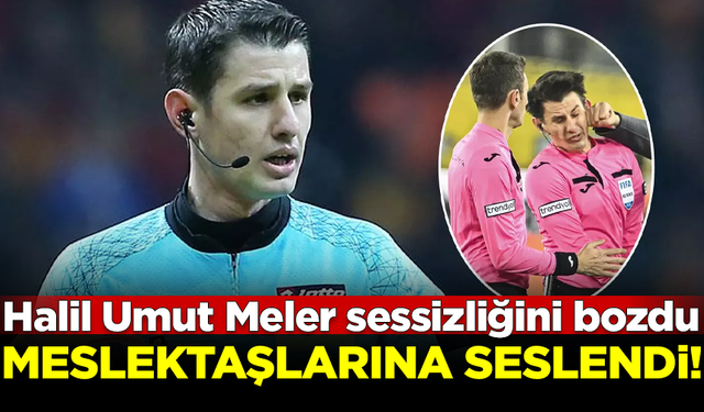 Halil Umut Meler sessizliğini bozdu! Tüm meslektaşlarına seslendi