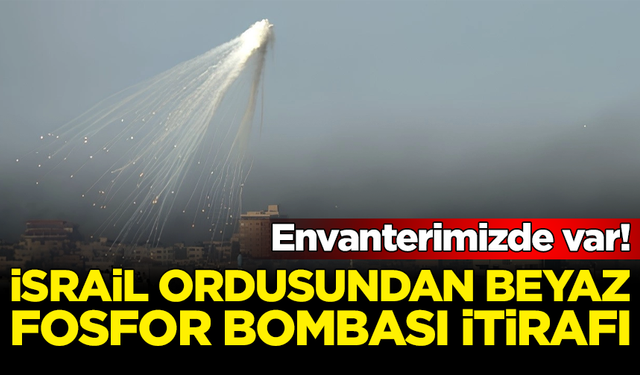 İsrail ordusundan beyaz fosfor bombası itirafı