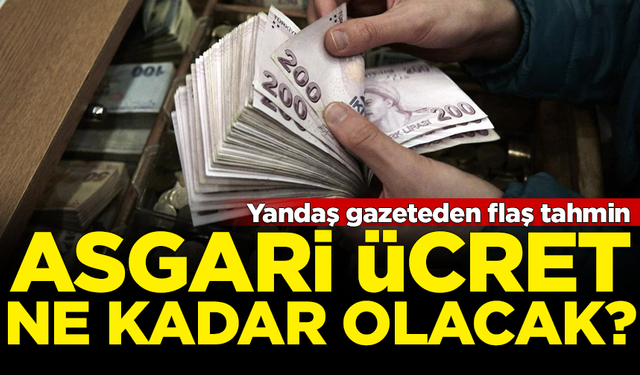 Asgari ücret ne kadar olacak? Yandaş gazeteden flaş tahmin