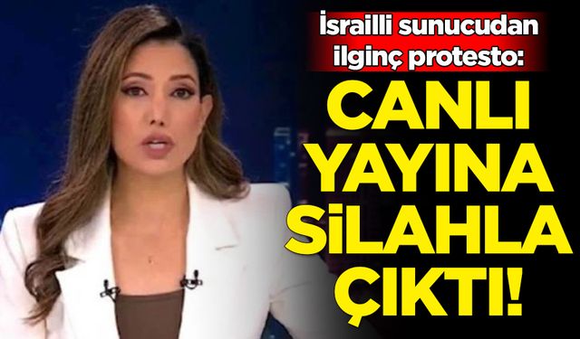 İsrailli sunucudan ilginç protesto: Belinde silahla canlı yayına çıktı