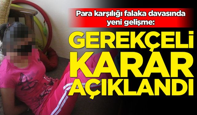 Para karşılığı falaka davasında yeni gelişme: Gerekçeli karar açıklandı