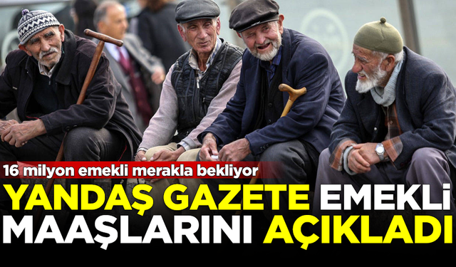 Yandaş gazete, en düşük emekli maaşının ne kadar olacağını açıkladı