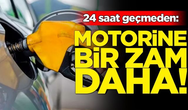 Motorin ve benzine yeni zam yolda