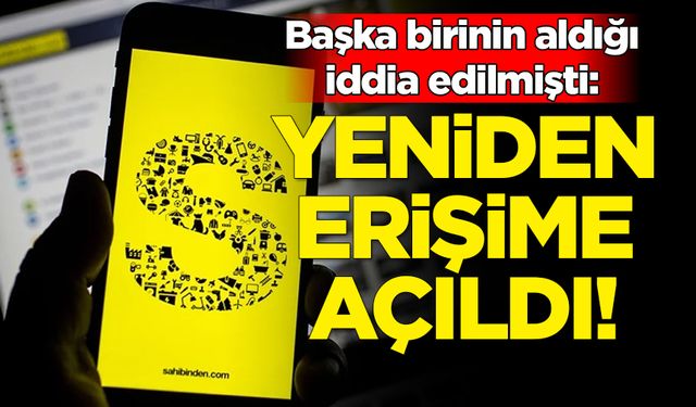 Başka birinin aldığı iddia edilmişti: Sahibindencom erişime açıldı