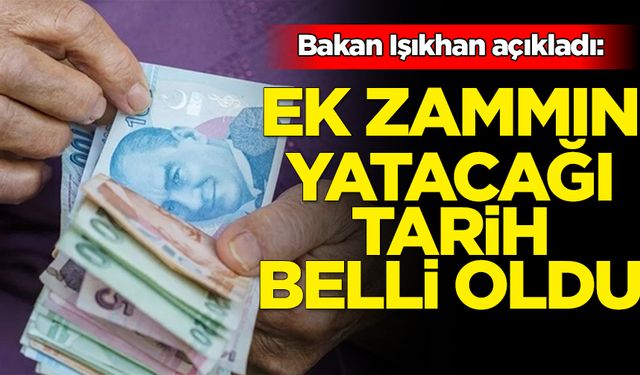 Emekliye ek zammın yatırılacağı tarih açıklandı