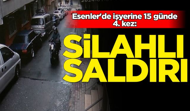 Esenler'de işyerine 4. kez silahlı saldırı