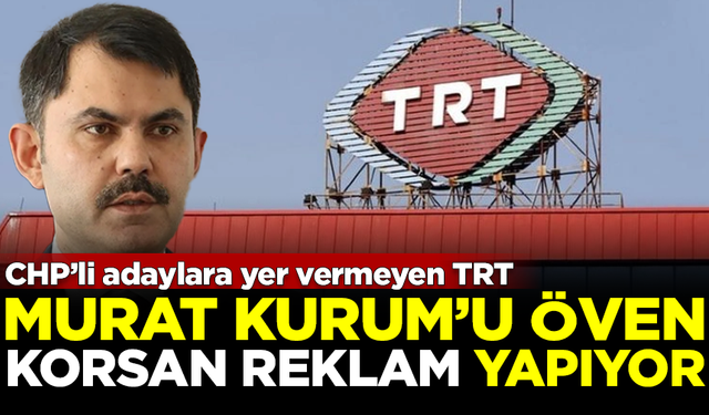 Devlet kanalı TRT, AK Partili Kurum'u öven 'korsan reklam' yapıyor