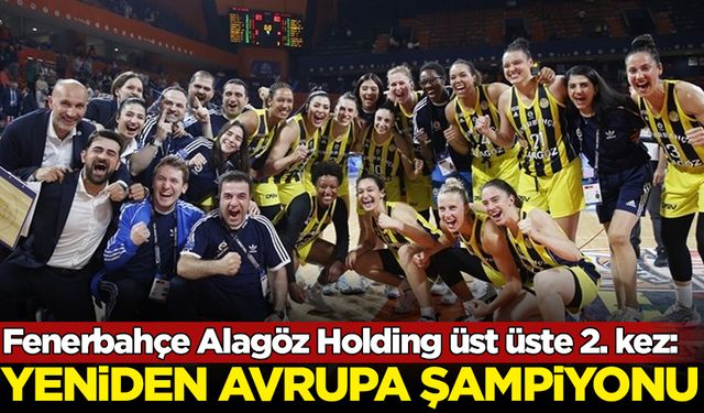 Fenerbahçe Alagöz Holding Avrupa şampiyonu oldu