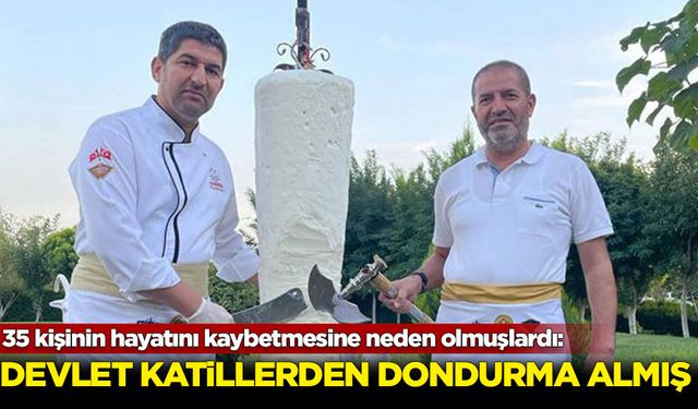 35 kişinin hayatını kaybetmesine neden olmuşlardı: Devlet katillerden dondurma almış