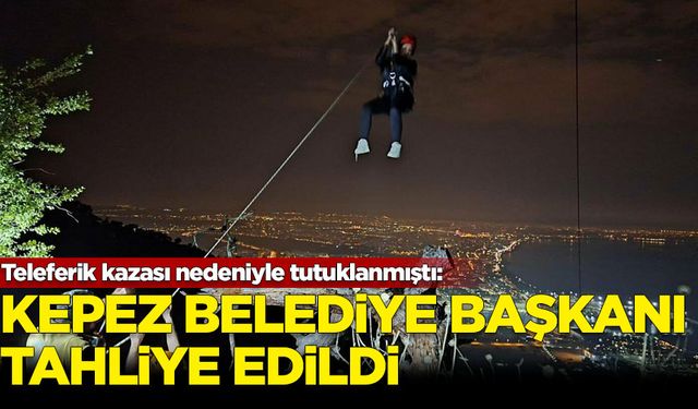 Teleferik kazası nedeniyle tutuklanan Kepez Belediye Başkanı Mesut Kocagöz'ün tahliyesine karar verildi