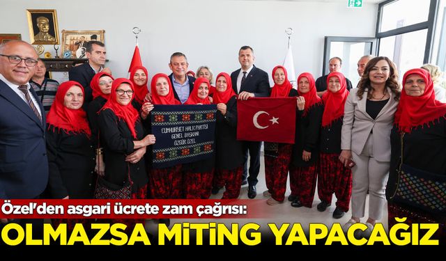 Özel'den asgari ücrete zam çağrısı: Olmazsa miting yapacağız