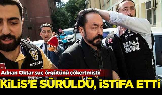 Adnan Oktar suç örgütünü çökertmişti: Kilis'e sürülmesinin ardından istifa etti