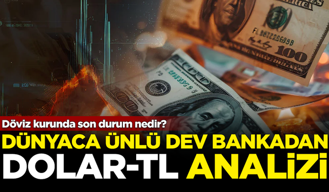 İngilizlerin dev bankası Barclays'ten Dolar/TL tahmini