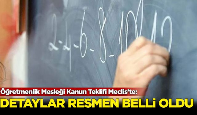 Öğretmenlik Mesleği Kanun Teklifi TBMM'ye sunuldu