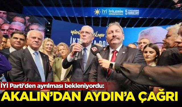 İYİ Parti'den ayrılması beklenen Aydın'a Akalın'dan çağrı