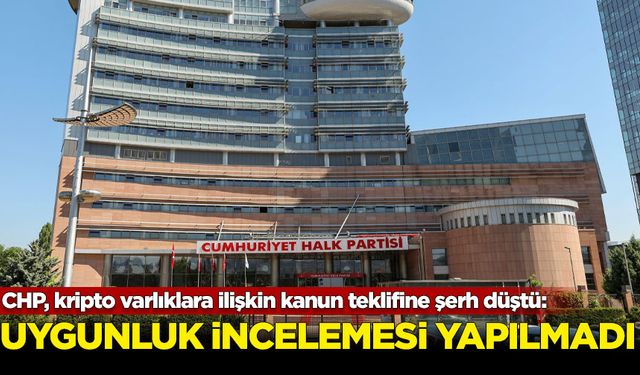 CHP, kripto varlıklara ilişkin kanun teklifine şerh düştü