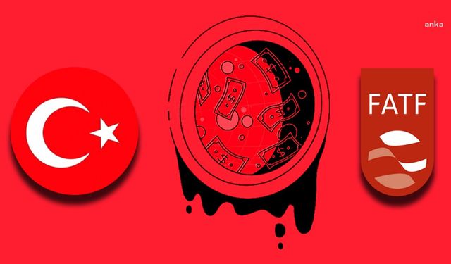 Türkiye’nin ''gri liste''den 28 Haziran’da çıkması bekleniyor