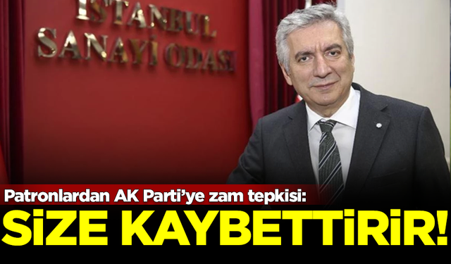 Patronlardan AK Parti iktidarına 'zam' tepkisi: Bu size kaybettirir!