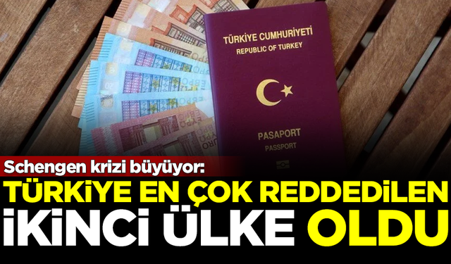 Schengen krizi büyüyor! Türkiye, en çok reddedilen ikinci ülke oldu