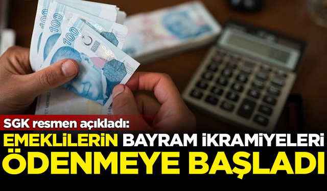 SGK resmen açıkladı: Emeklilerin Kurban Bayramı ikramiyeleri yatmaya başladı