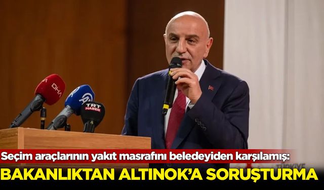 Bakanlıktan Turgut Altınok'a soruşturma