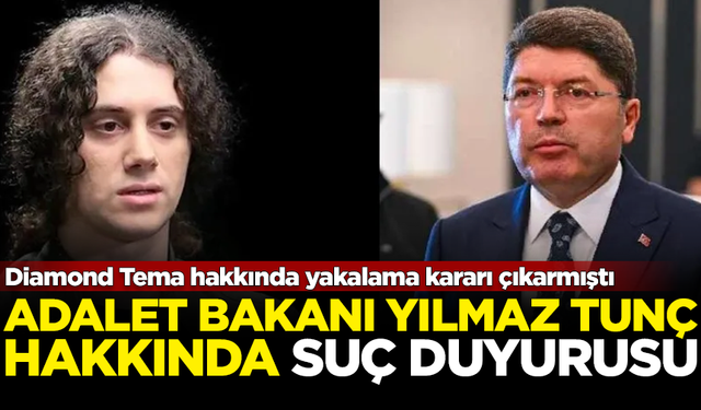 Diamond Tema için yakalama kararı çıkaran Adalet Bakanı Yılmaz Tunç hakkında suç duyurusu