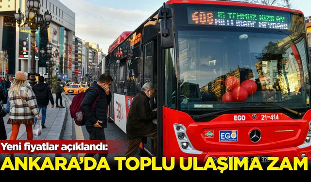 Ankara'da toplu ulaşıma zam yapıldı