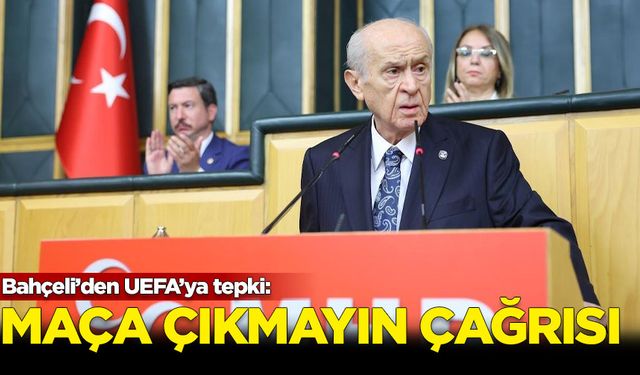 Bahçeli'den A Milli Futbol Takımı'na Hollanda maçına ''çıkmayın'' çağrısı