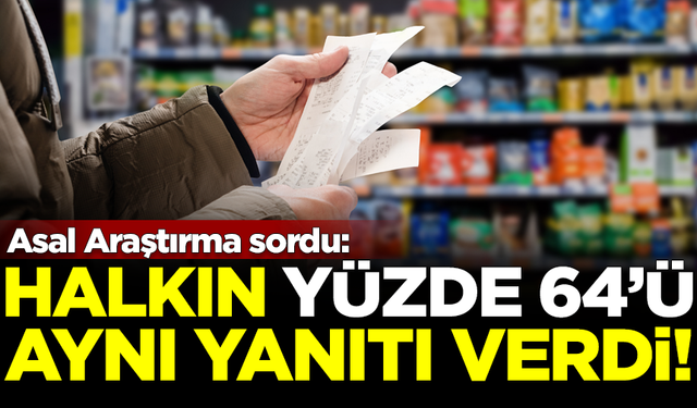 ASAL Araştırma'dan yeni anket! Halkın yüzde 64'ü aynı yanıtı verdi